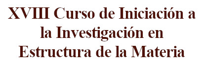 XV Curso de Iniciación a la Investigación en Estructura de la Materia