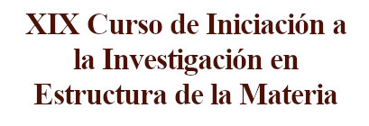 XV Curso de Iniciación a la Investigación en Estructura de la Materia